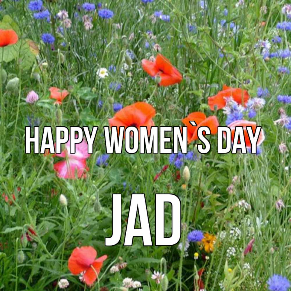 Greetings card с именем, Jad happy women`s day международный женский день 4 Greetings with text for free download 